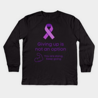 Dont give up Kids Long Sleeve T-Shirt